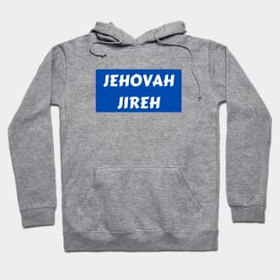 Jehovah Jireh - God Will Provide | Christian Typography Hoodie